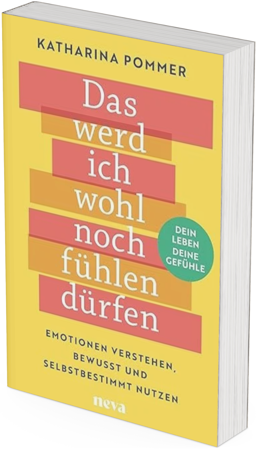 Das werd ich wohl noch fühlen dürfen